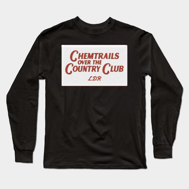 Vintage Chemtrails Over the Country Club - LDR Long Sleeve T-Shirt by Erin Smart